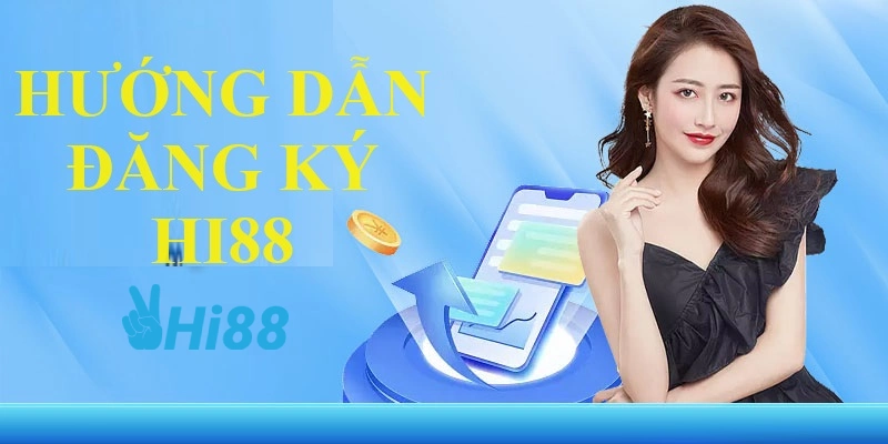 dang ky hi88 huong dan