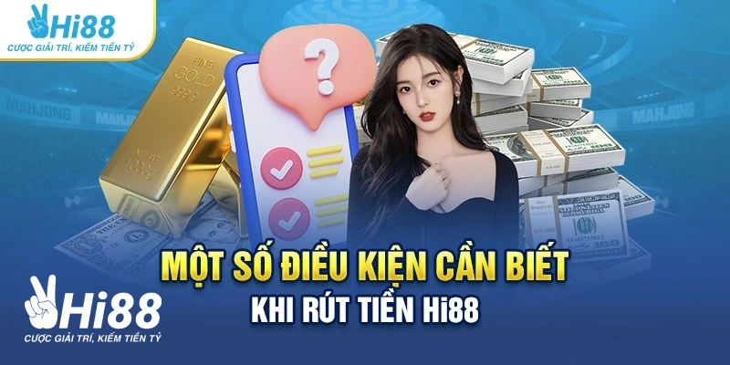 dieu kien rut tien hi88